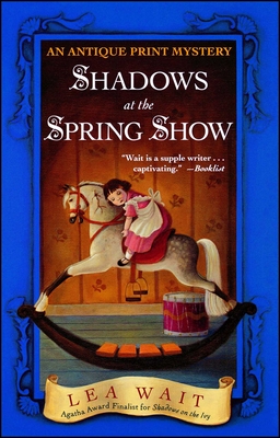 Shadows at the Spring Show - Lea Wait