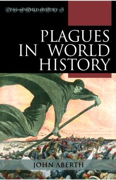 Coperta cărții 'Plagues in World History - John Aberth'