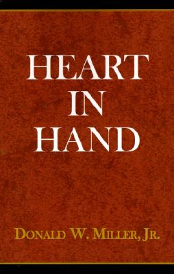 Heart in Hand - Donald W. Miller