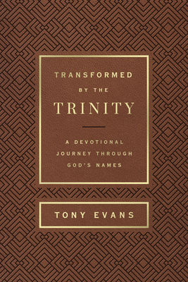 Transformed by the Trinity (Milano Softone): A Devotional Journey Through God's Names - Tony Evans