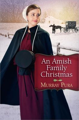 Amish Family Christmas - Murray Pura