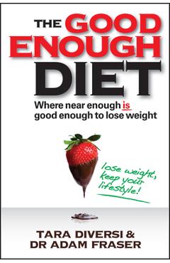 Coperta cărții 'Good Enough Diet - Tara Diversi'