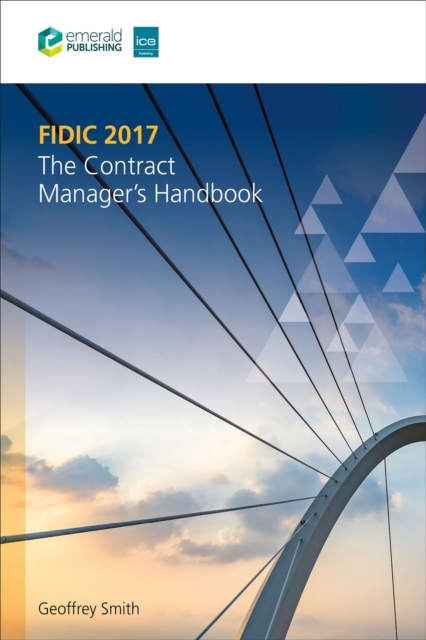 Fidic 2017: The Contract Manager's Handbook - Geoffrey Smith