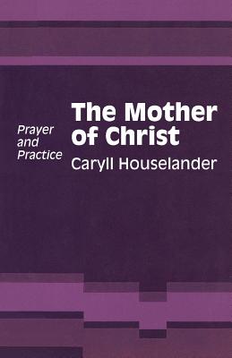 Mother of Christ - Caryll Houselander