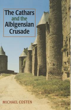 Coperta cărții 'The Cathars and the Albigensian Crusade - Michael Coston'