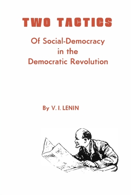 Coperta cărții 'Two Tactics of Social Democracy in the Democratic Revolution - V. I. Lenin'