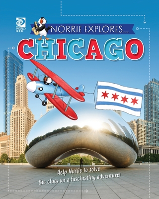 Norrie Explores... Chicago - World Book