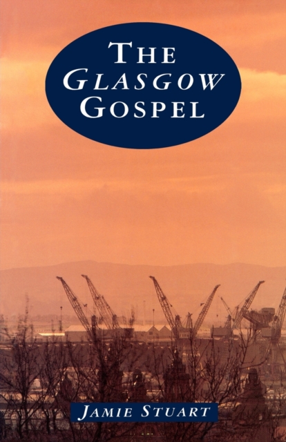 The Glasgow Gospel - Jamie Stuart