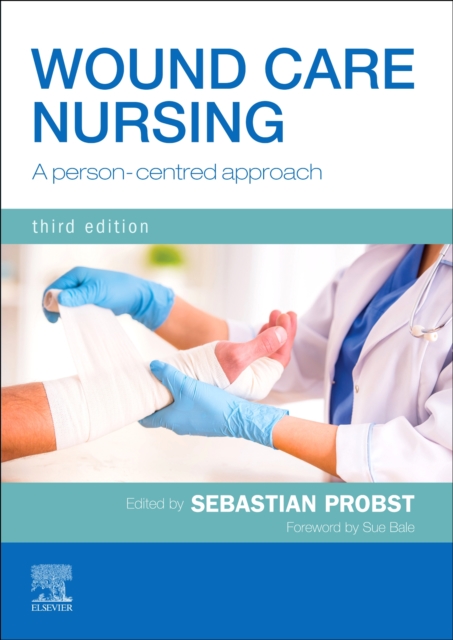 Wound Care Nursing: A Person-Centred Approach - Sebastian Probst