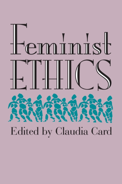 Feminist Ethics (PB) - Claudia Card