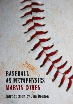 Baseball as Metaphysics - Marvin Cohen