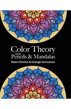 Coperta cărții 'Color Theory with Pencils & Mandalas - George Goncalves'