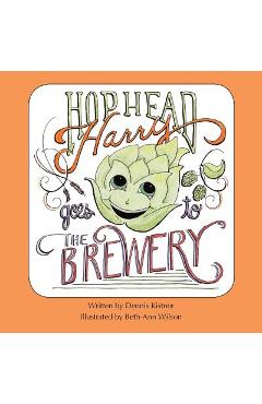 Coperta cărții 'Hophead Harry Goes to the Brewery - Dennis Kistner'