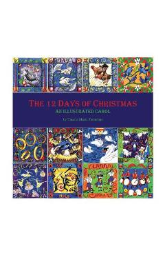 Coperta cărții 'The 12 Days of Christmas: An Illustrated Carol - Taama Marti Forasiepi'