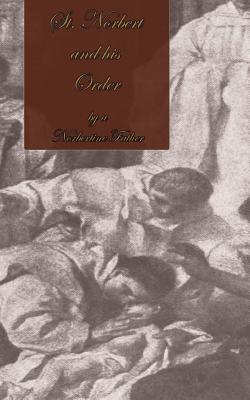 St. Norbert and His Order - A. Norbertine Father