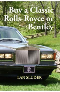 Poza produsului Buy a Classic Rolls-Royce or Bentley - Lan Sluder