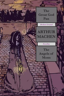 The Great God Pan: Broken Ground Novellas - Arthur Machen