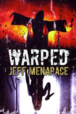 Coperta cărții 'Warped: A Menapace Collection of Short Horror, Thriller, and Suspense Fiction - Jeff Menapace'