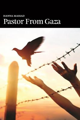Coperta cărții 'Pastor from Gaza - Hanna Massad'