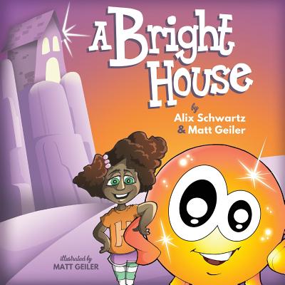 A Bright House - Alix Schwartz