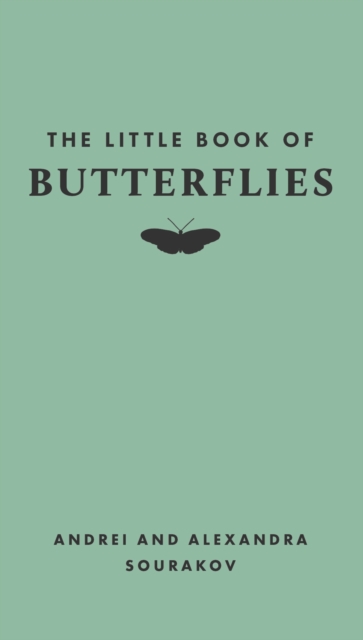 The Little Book of Butterflies - Andrei Sourakov