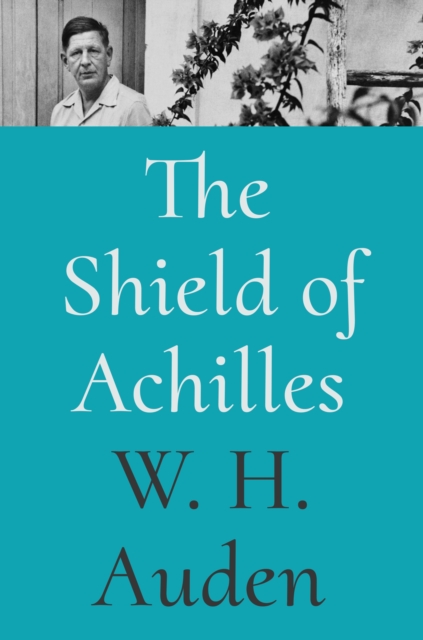 The Shield of Achilles - W. H. Auden