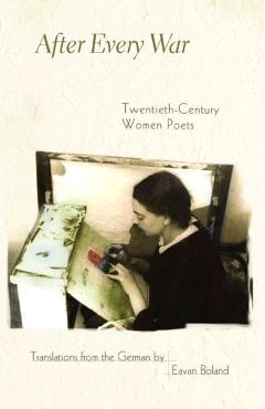 Poza produsului After Every War: Twentieth-Century Women Poets - Eavan Boland