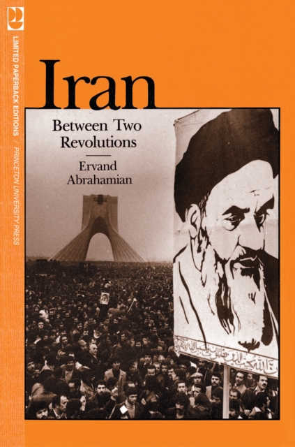 Iran Between Two Revolutions - Ervand Abrahamian