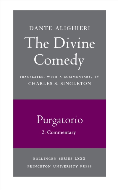 The Divine Comedy, II. Purgatorio, Vol. II. Part 2: Commentary - Dante