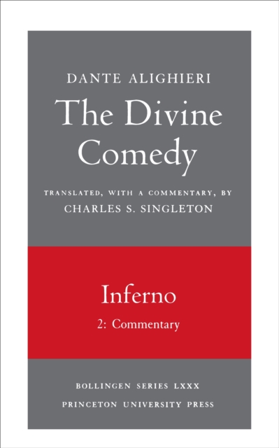 The Divine Comedy, I. Inferno, Vol. I. Part 2: Commentary - Dante