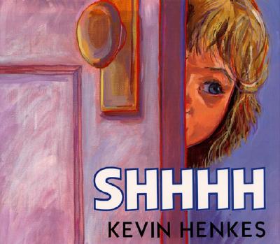 Shhhh - Kevin Henkes
