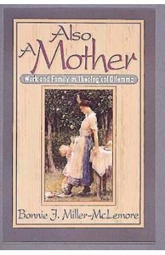 Coperta cărții 'Also a Mother - Bonnie J. Miller-mclemore'