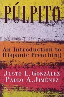 Coperta cărții 'Púlpito: An Introduction to Hispanic Preaching - Pablo A. Jimenez'