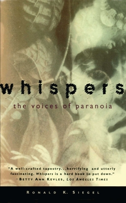 Whispers: The Voices of Paranoia - Ronald K. Siegel