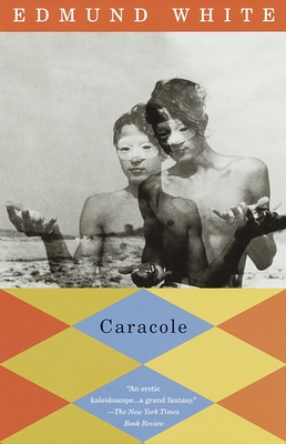 Caracole - Edmund White