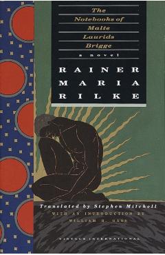 The Notebooks of Malte Laurids Brigge - Rainer Maria Rilke
