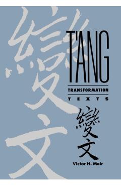 Coperta cărții 'T'Ang Transformation Texts: A Study of the Buddhist Contribution to the Rise of Vernacular Fiction and Drama in China -'