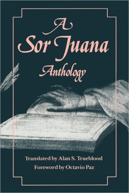 A Sor Juana Anthology - Juana