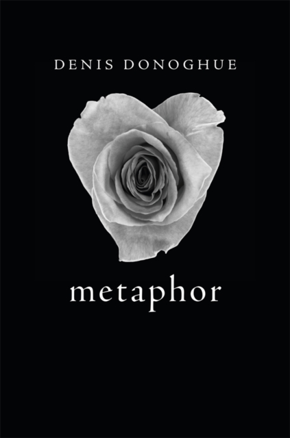 Coperta cărții 'Metaphor - Denis Donoghue'