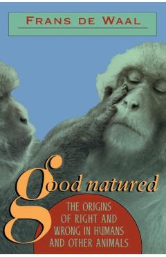 Poza produsului Good Natured: The Origins of Right and Wrong in Humans and Other Animals - Frans De Waal