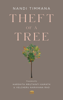 Theft of a Tree: A Tale by the Court Poet of the Vijayanagara Empire - Nandi Timmana