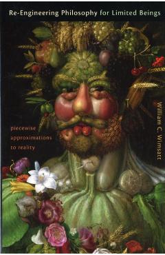 Coperta cărții 'Re-Engineering Philosophy for Limited Beings - Wimsatt'