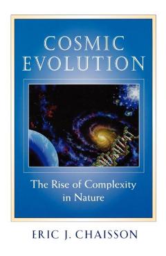 Coperta cărții 'Cosmic Evolution: The Rise of Complexity in Nature - Eric J. Chaisson'