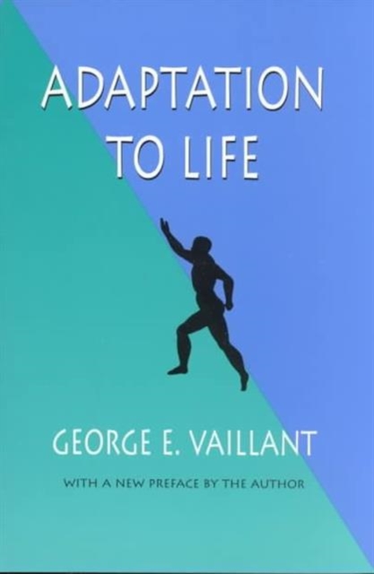 Adaptation to Life - George E. Vaillant