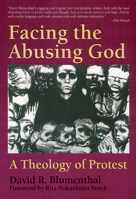 Coperta cărții 'Facing the Abusing God: A Theology of Protest - David R. Blumenthal'