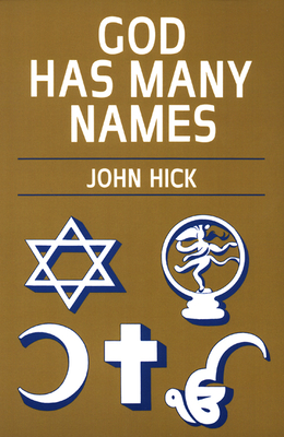 God Has Many Names - John Hick