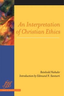 An Interpretation of Christian Ethics - Reinhold Niebuhr