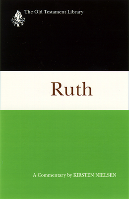 Ruth (1997): A Commentary - Kirsten Nielsen