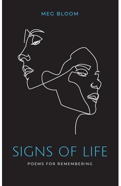 Coperta cărții 'Signs of Life: Poems for Remembering - Meg Bloom'