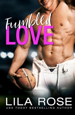 Fumbled Love - Lila Rose